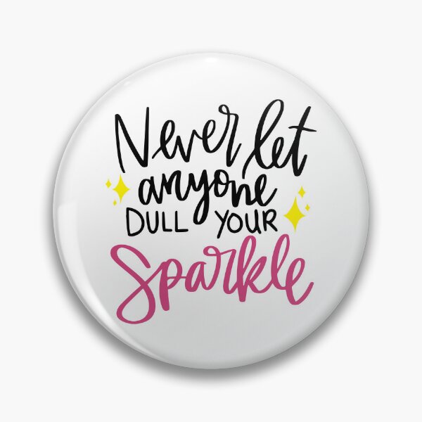Item preview, Never Let Anyone Dull Your Sparkle, Motivational Quotes for Her, Womens Day Gifts, Gifts for her designed and sold by Eddyed.