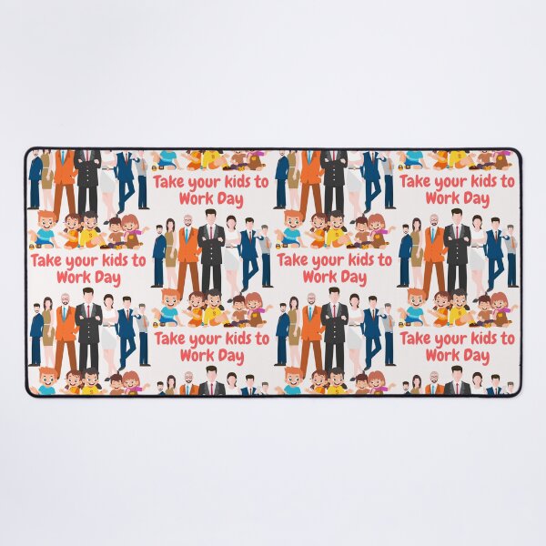 Item preview, Take your kids to work day designed and sold by Simo0455.