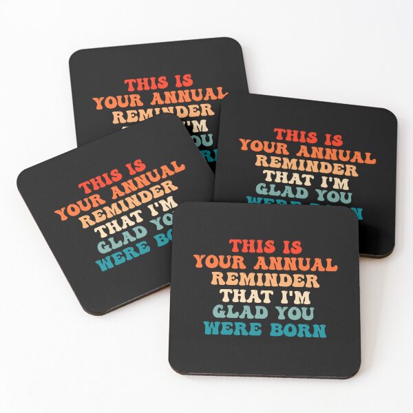 Item preview, Funny Birthday: This Is Your Annual Reminder That Im Glad You Were Born, Birthday Gift designed and sold by AMINE  ★★★★★.