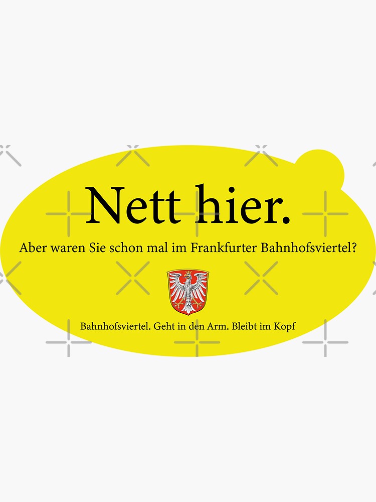 hier aber waren sie schon mal im frankfurter bahnhofsviertel" Sticker for Sale by