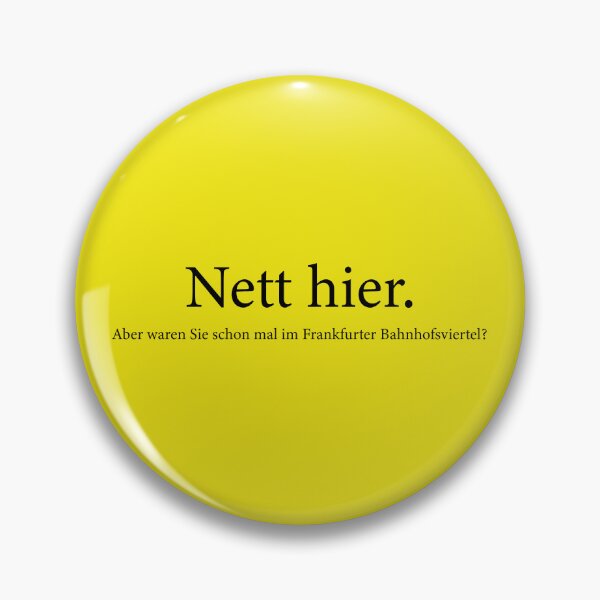 Item preview, nett hier aber waren sie schon mal im frankfurter bahnhofsviertel designed and sold by TheBestArt2022.