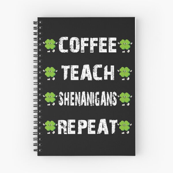Item preview, Coffee Teach Shenanigans Repeat designed and sold by Benjamin Christopher.