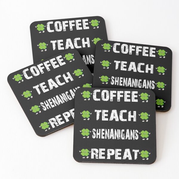 Item preview, Coffee Teach Shenanigans Repeat designed and sold by Benjamin Christopher.