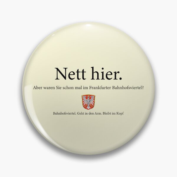 Item preview, nett hier aber waren sie schon mal im frankfurter bahnhofsviertel designed and sold by TheBestArt2022.