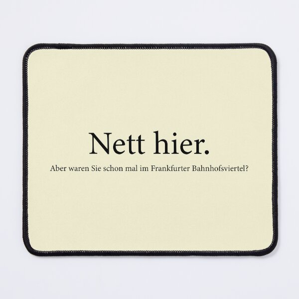 Item preview, nett hier aber waren sie schon mal im frankfurter bahnhofsviertel designed and sold by TheBestArt2022.