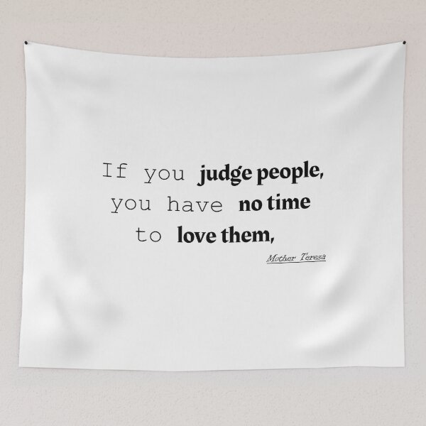 Item preview, If you judge people, you have no time to love them,  designed and sold by awssitalla.