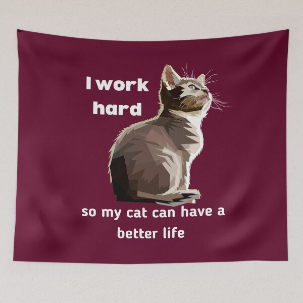 Item preview, I work hard so my cat can have a better life designed and sold by TopFolk.