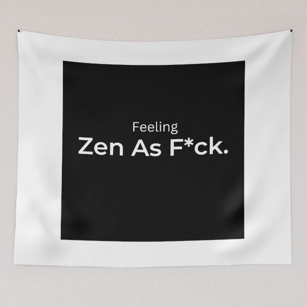 Item preview, Feeling Zen As F*ck designed and sold by ArtifyAvangard.