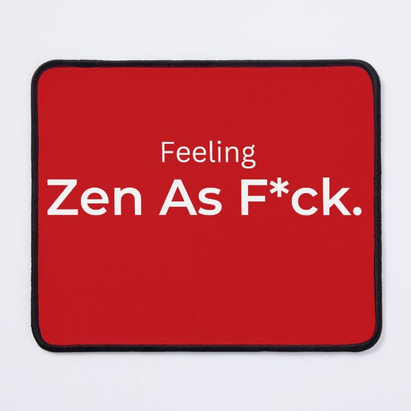 Item preview, Feeling Zen As F*ck. (red) designed and sold by ArtifyAvangard.