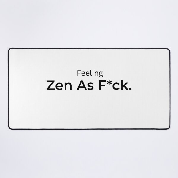 Item preview, Feeling Zen As F*ck. (white) designed and sold by ArtifyAvangard.