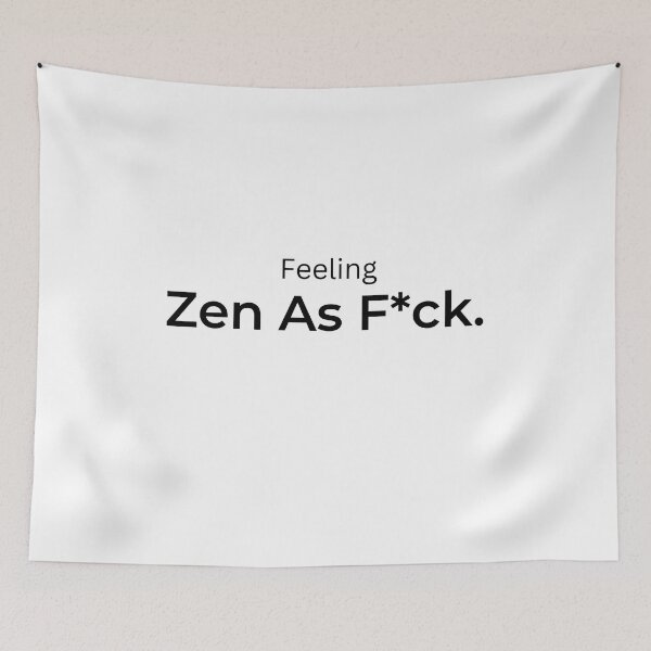 Item preview, Feeling Zen As F*ck. (white) designed and sold by ArtifyAvangard.