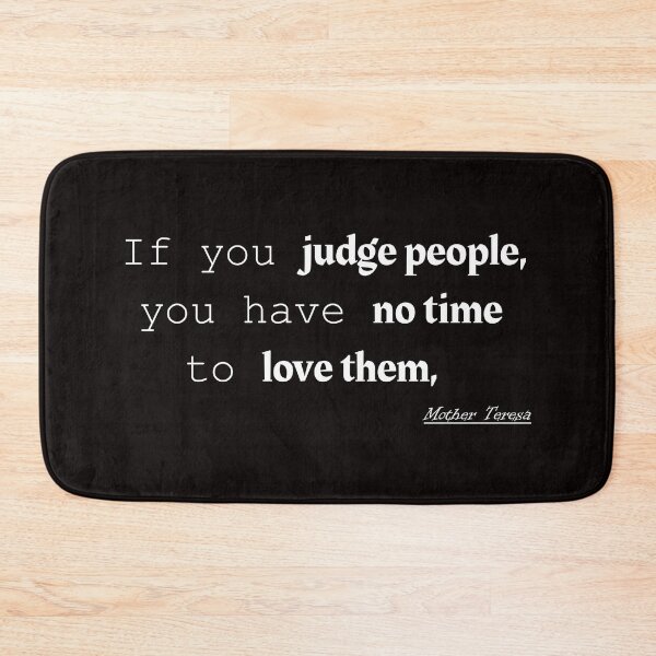 Item preview, If you judge people, you have no time to love them, designed and sold by awssitalla.