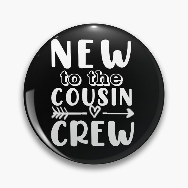 Item preview, New To The Cousin Crew  designed and sold by Masaw.
