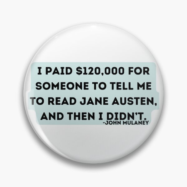 Item preview, John Mulaney Jane Austen Quote designed and sold by tayloelectro.