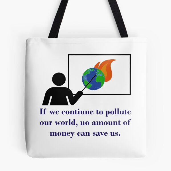 Item preview, If We Continue To Pollute - Climate Change Quote designed and sold by CrankyOldDude.