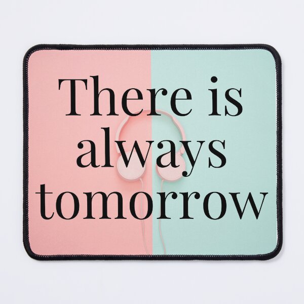 Item preview, There is always tomorrow designed and sold by tattooclumsey.