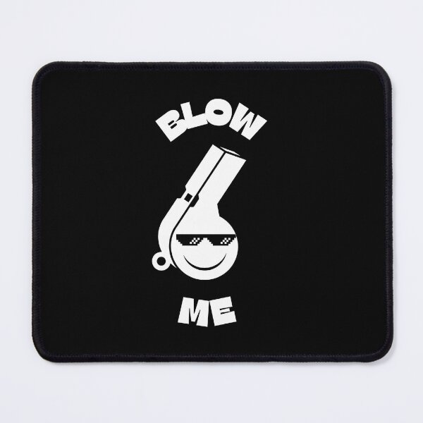 Item preview, Blow Me - Funny Joke design designed and sold by LordAudes.