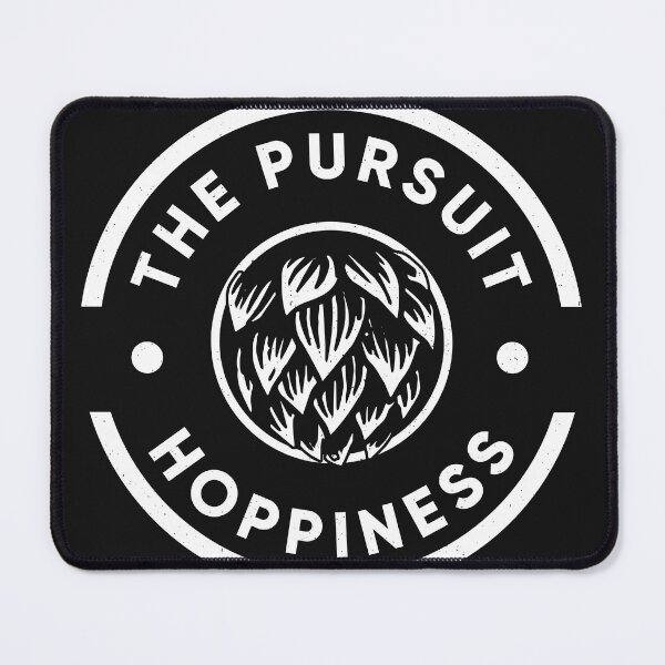 Item preview, The Pursuit Hoppiness - Beer Hops designed and sold by ChrisFeil.