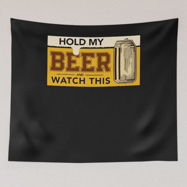 Item preview, Hold my beer - beer mood designed and sold by ChrisFeil.