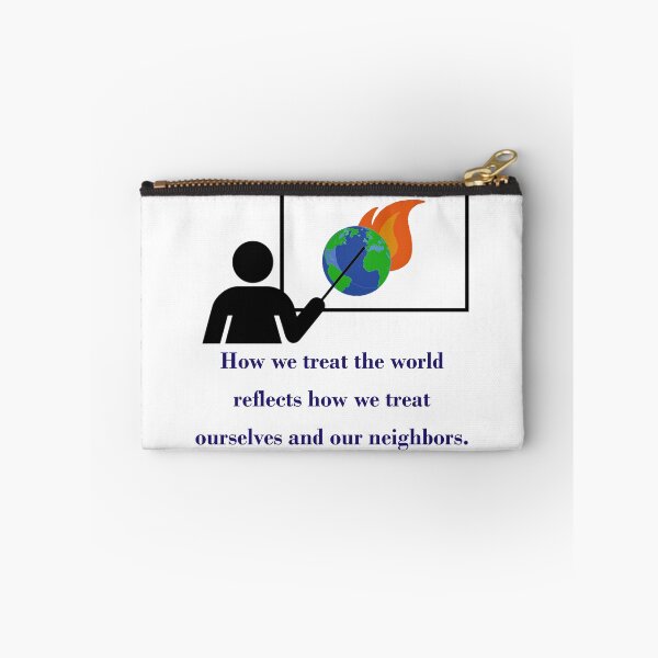 Artikelvorschau, How We Treat The World - Climate Change Quote entworfen und verkauft von CrankyOldDude.