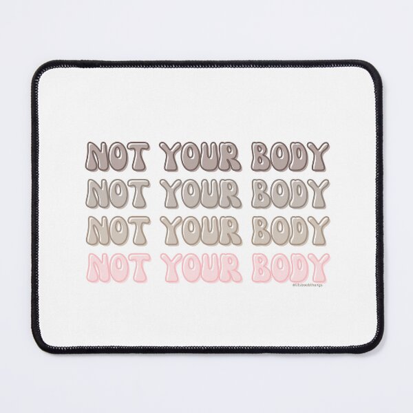 Item preview, Not Your Body. v2. | @lilsboobthangs designed and sold by lilsboobthangs.