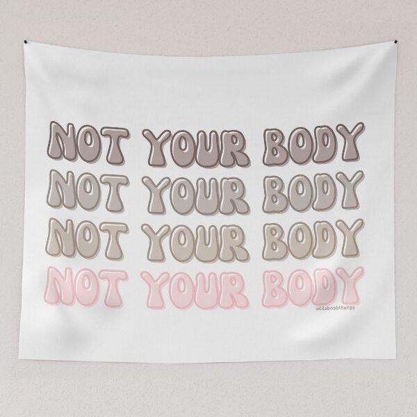 Artikelvorschau, Not Your Body. v2. | @lilsboobthangs entworfen und verkauft von lilsboobthangs.