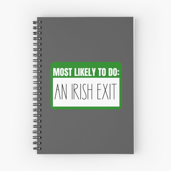Item preview, Most Likely to do An Irish Exit - funny designed and sold by KGoPrintables.
