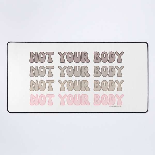 Item preview, Not Your Body. v3. | @lilsboobthangs designed and sold by lilsboobthangs.