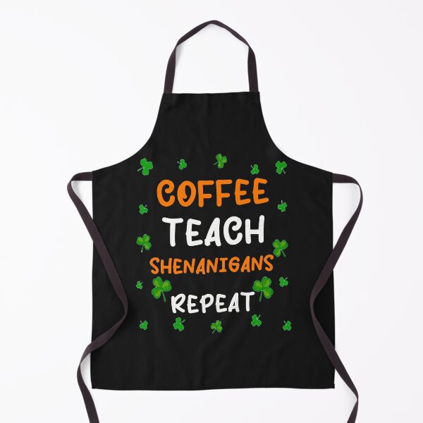 Item preview, Coffee Teach Shenanigans Repeat designed and sold by Benjamin Christopher.