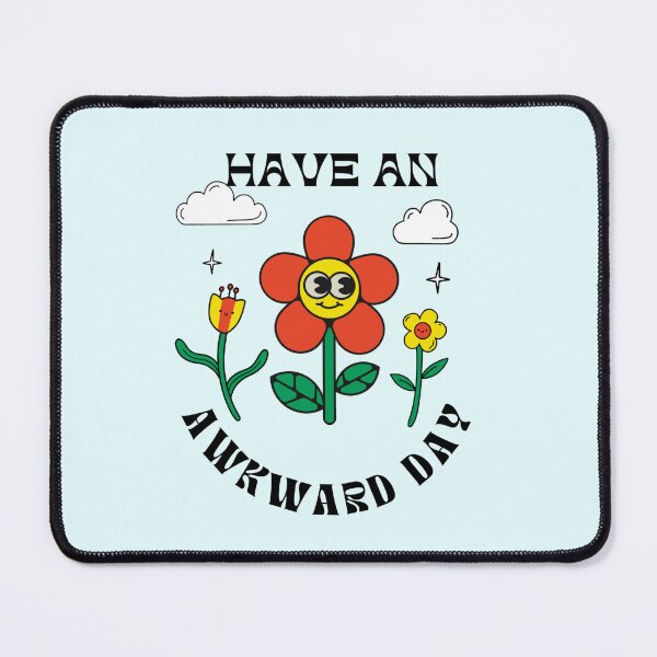 Item preview, HAVE AN AWKWARD DAY designed and sold by DFMY.