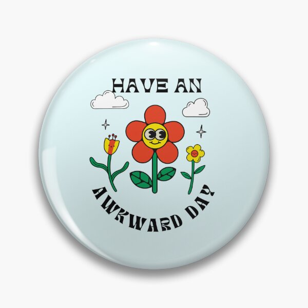 Item preview, HAVE AN AWKWARD DAY designed and sold by DFMY.