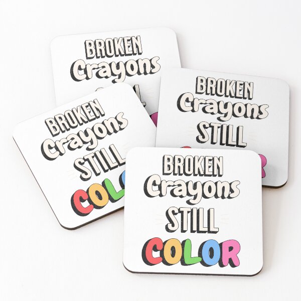 Item preview, Broken Crayons Still Color designed and sold by AHthatIsNice.
