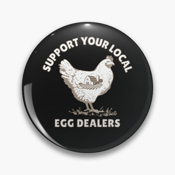 Item preview, Support Your Local Egg Dealers designed and sold by onthemovedesign.