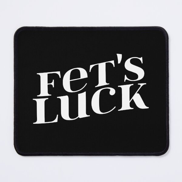 Item preview, Fet's Luck Funny Sarcasm Lover Adult Humor Gift designed and sold by SharpThreadZ.