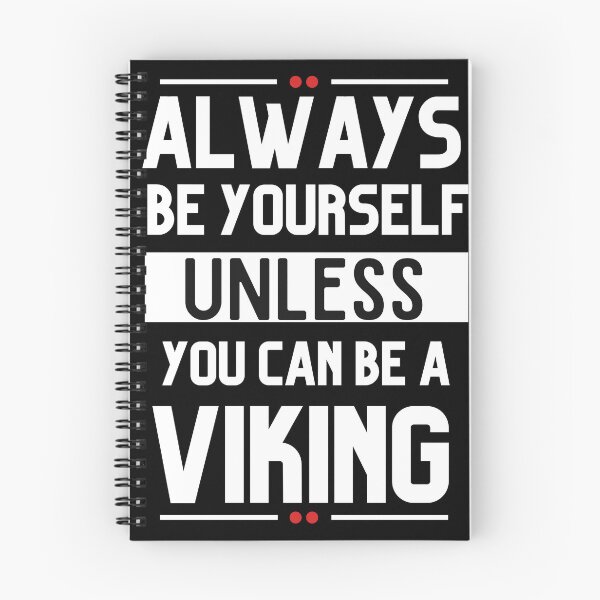 Item preview, Always be yourself unless you can be a Viking funny Viking quote designed and sold by NordicQuotes.