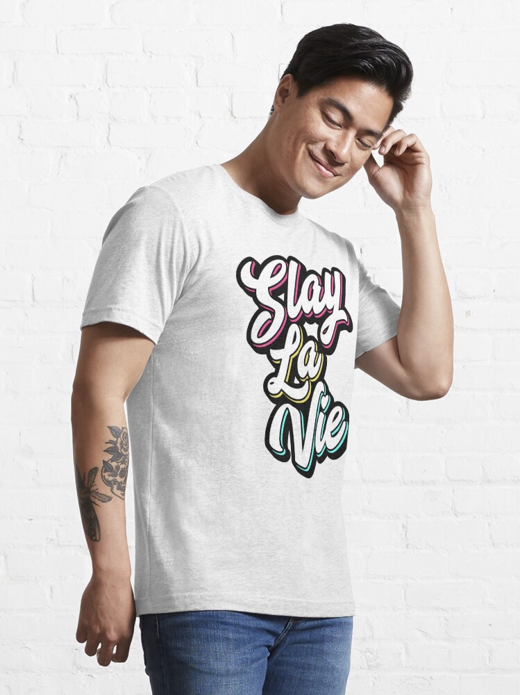 Slay La Vie (C'est la Vie) Essential T-Shirt for Sale by brogressproject
