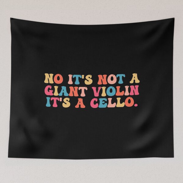 Item preview, Funny Cello Quotes: No It's Not A Giant Violin It's A Cello, Cello Player Gift, MusiciansGift designed and sold by AMINE  ★★★★★.