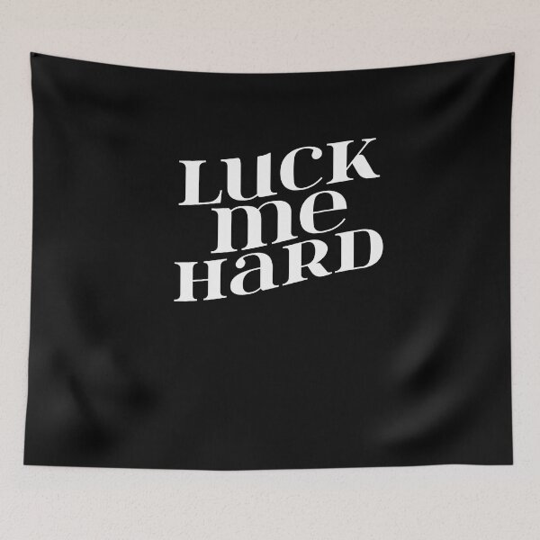 Item preview, Luck Me Hard Funny St. Patricks Day Sarcasm Lover Adult Humor Gift designed and sold by SharpThreadZ.