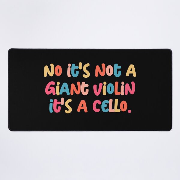 Item preview, Funny Cello Quotes: No It's Not A Giant Violin It's A Cello, Cello Player Gift, MusiciansGift designed and sold by AMINE ★★★★★.