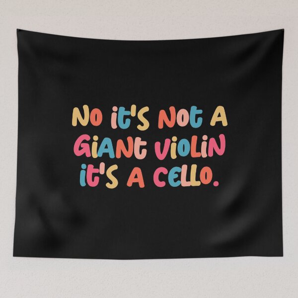 Item preview, Funny Cello Quotes: No It's Not A Giant Violin It's A Cello, Cello Player Gift, MusiciansGift designed and sold by AMINE  ★★★★★.
