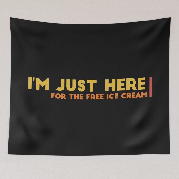 Item preview, I'm just here for the free ice cream designed and sold by Best-Designers.