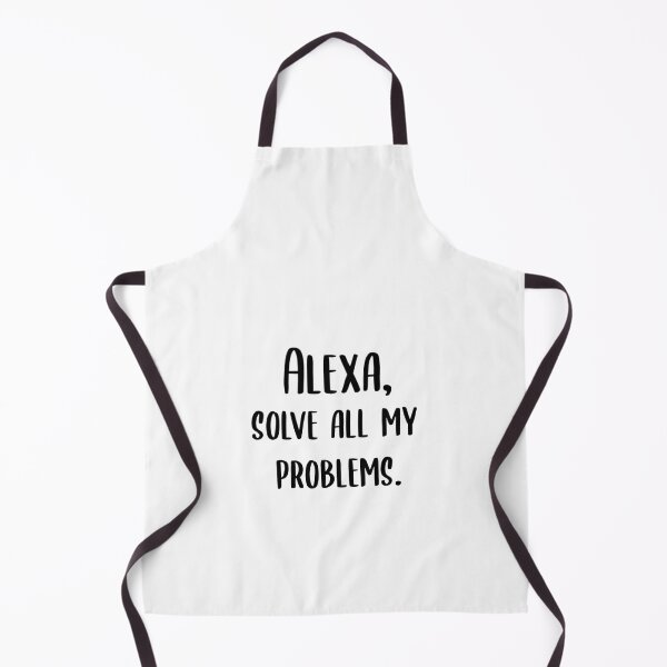 Item preview, Alexa solve all my problems designed and sold by Wes Losner.