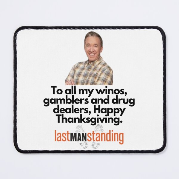 Item preview, Last man Standing Quote designed and sold by Rileyjoel2003.