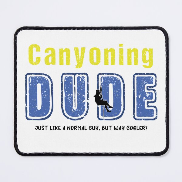 Item preview, Canyoning Dude - Just like a normal Guy, but way cooler! designed and sold by Adventure-Stuff.