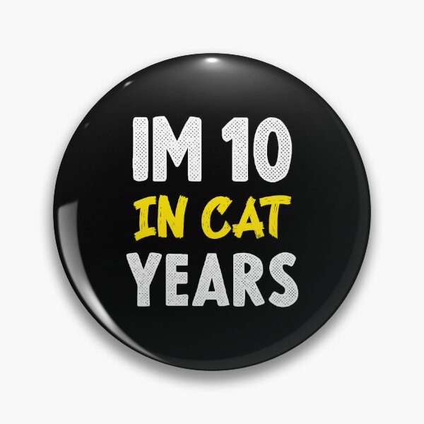 Item preview, im 10 in cat years,funny cat shirt designed and sold by sami david ⭐⭐⭐⭐⭐.