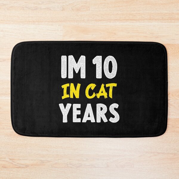 Item preview, im 10 in cat years,funny cat shirt designed and sold by sami david ⭐⭐⭐⭐⭐.