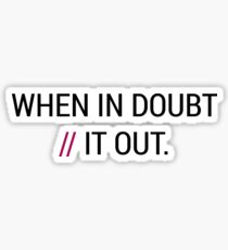 Pegatina Cuando en Doubt // It Out