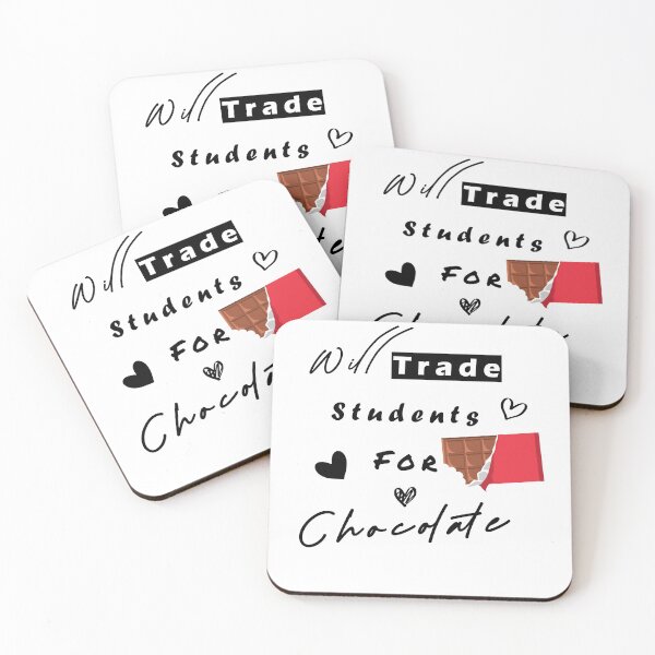 Item preview, Will Trade Students For Chocolate designed and sold by LiveItNow.