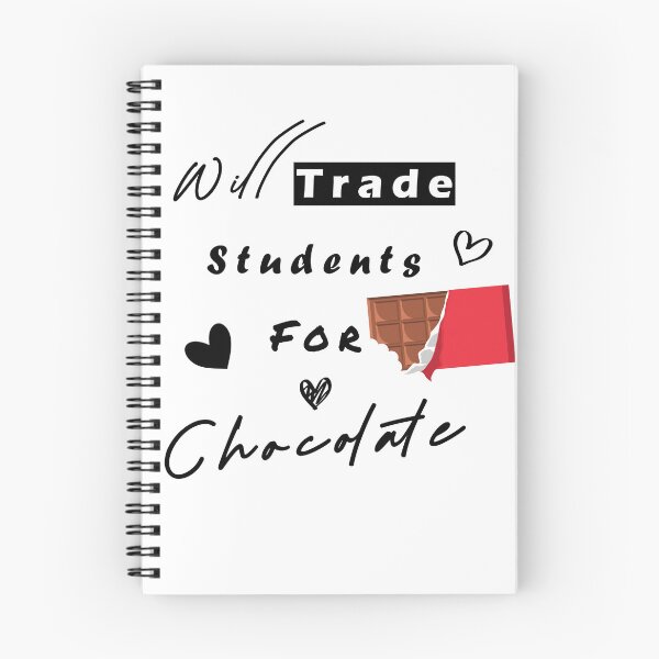 Item preview, Will Trade Students For Chocolate designed and sold by LiveItNow.