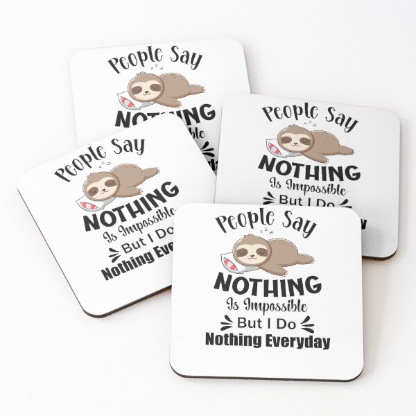Item preview, people say nothing is impossible but i do nothing everyday designed and sold by storefoxmix.